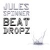 JULES SPINNER - Beat Dropz